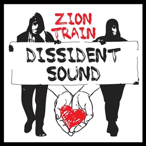 ZION TRAIN - DISSIDENT SOUND 158822