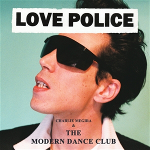 MEGIRA, CHARLIE & THE MODERN DANCE CLUB - LOVE POLICE (LTD. FROGMEN GREEN VINYL) 160431