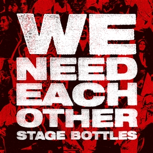STAGE BOTTLES - WE NEED EACH OTHER - LTD CREAM WHITE COL. LP 160472
