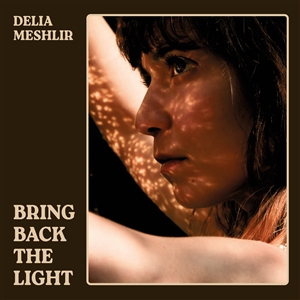 MESHLIR, DELIA - BRING BACK THE LIGHT 161472