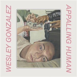 GONZALEZ, WESLEY - APPALLING HUMAN 161551