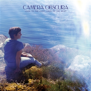 CAMERA OBSCURA - LOOK TO THE EAST, LOOK TO THE WEST 162761