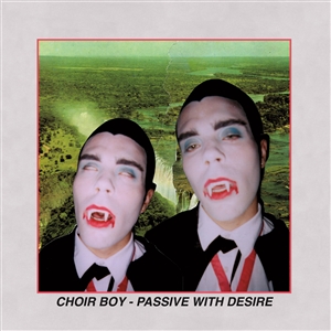 CHOIR BOY - PASSIVE WITH DESIRE (BLACK IN RED VINYL) 162990