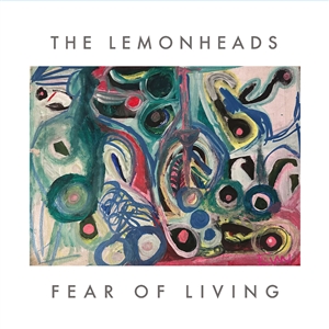 LEMONHEADS, THE - FEAR OF LIVING/SEVEN OUT 163310