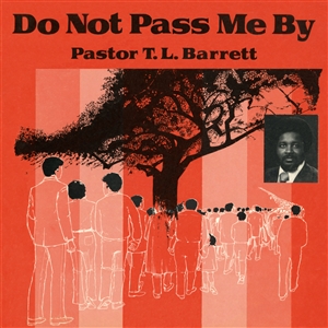 PASTOR T.L. BARRETT & THE YOUTH FOR CHRIST CHOIR - DO NOT PASS ME BY VOL. 1 (RED VINYL) 163502