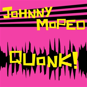 JOHNNY MOPED - QUONK! (PINK VINYL) 163552