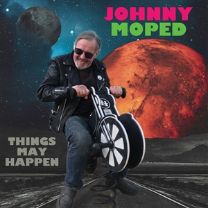 JOHNNY MOPED - THINGS MAY HAPPEN 163556
