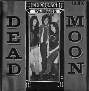 DEAD MOON: Light In The Attic und M'Lady's Records veröffentlichen sieben Re-Issues der Kultband!