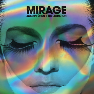 JOSEFIN ÖHRN + THE LIBERATION: Zwei neue Songs ab jetzt im Stream | Album „Mirage