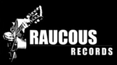 RAUCOUS RECORDS