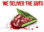 WE DELIVER THE GUTS
