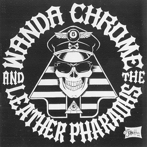 WANDA CHROME & THE LEATHER PHARAOHS - ELEVEN...THE HARD WAY 2926