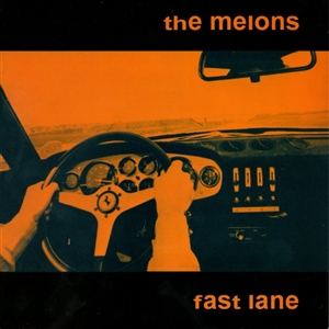 MELONS, THE - FAST LANE 6294
