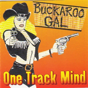 ONE TRACK MIND - BUCKAROO GAL 6761