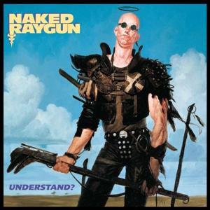 NAKED RAYGUN - UNDERSTAND 8656