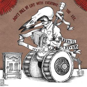 OKKERVIL RIVER - DON'T FALL IN LOVE WITH EVERYONE YOU SEE 15407