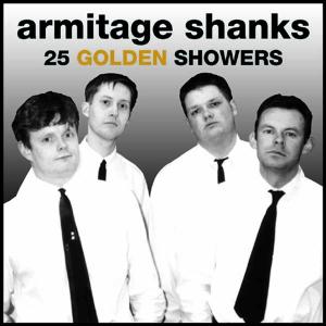 ARMITAGE SHANKS - 25 GOLDEN SHOWERS 19546