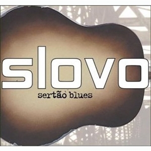 SLOVO - SERTAO BLUES 21616