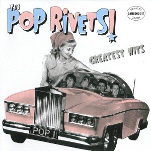 POP RIVETS, THE - GREATEST HITS 21970