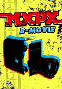 MXPX - B-MOVIE (W/BONUS ACOUSTIC EP) 23789