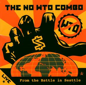 NO W.T.O. COMBO - LIVE FROM THE BATTLE IN SEATTLE 24107