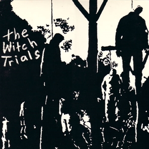 WITCH TRIALS, THE - THE WITCH TRIALS 24159