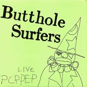 BUTTHOLE SURFERS - LIVE PCPPEP 24169