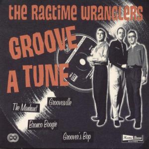 RAGTIME WRANGLERS, THE - GROOVE A TUNE 25406