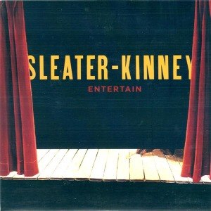 SLEATER-KINNEY - ENTERTAIN - SINGLE 25475