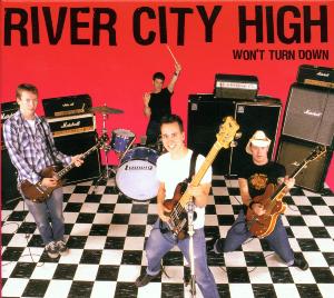 RIVER CITY HIGH - WON'T TURN DOWN 26212