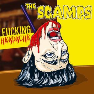 SCAMPS - FUCKIN' HEADACHE 26248