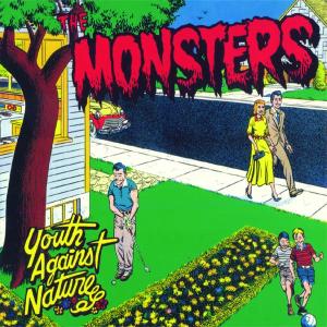 MONSTERS, THE - YOUTH AGAINST NATURE 26985