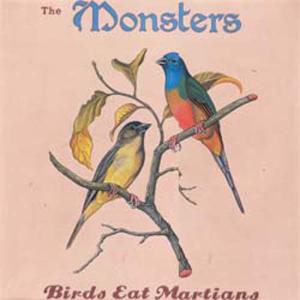 MONSTERS, THE - BIRDS EAT MARTIANS 27025