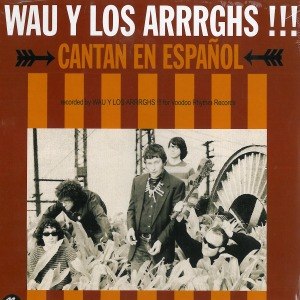 WAU Y LOS ARRRGHS!! - CANTAN EN ESPANOL 27235