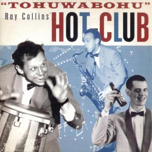 RAY COLLINS' HOT-CLUB - TOHUWABOHU 27245