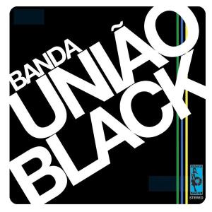 BANDA UNIAO BLACK - BANDA UNIAO BLACK 27707