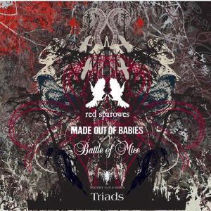 RED SPAROWES / MADE OUT OF BABIES / BATTLE OF MICE - TRIAD 28340