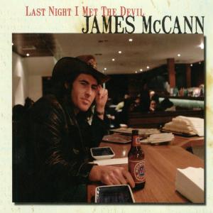 MCCANN, JAMES - LAST NIGHT I MET THE DEVIL 29249