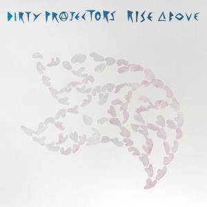DIRTY PROJECTORS - RISE ABOVE 32188