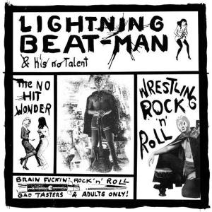 LIGHTNING BEAT-MAN & HE'S NO TALENT - WRESTLING ROCK'N'ROLL 32687
