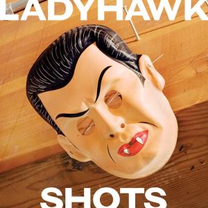 LADYHAWK - SHOTS 33106