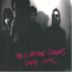 CHROME CRANKS - DEAD COOL 34549