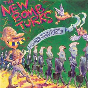 NEW BOMB TURKS, THE - INFORMATION HIGHWAY REVISITED 34584