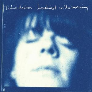 DOIRON, JULIE - LONELIEST IN THE MORNING 34774