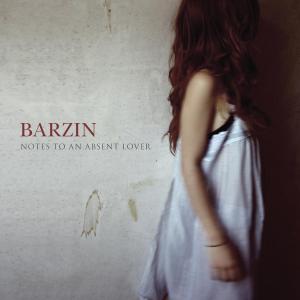 BARZIN - NOTES TO AN ABSENT LOVER 37052