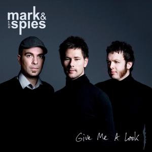 MARK & THE SPIES - GIVE ME A LOOK 37269