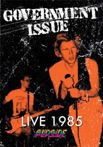 GOVERNMENT ISSUE - LIVE 1985 - FLIPSIDE 38135