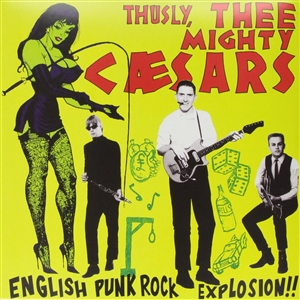THEE MIGHTY CAESARS - ENGLISH PUNK ROCK EXPLOSION 38339