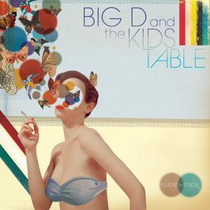BIG D AND THE KIDS TABLE - FLUENT IN STROLL 38978