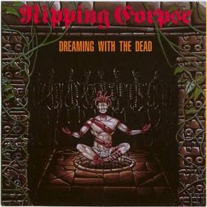 RIPPING CORPSE - DREAMING WITH THE DEAD 39060